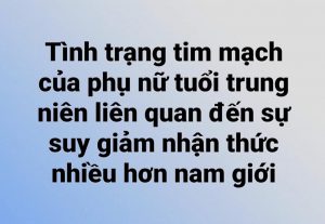 Tình trạng tim mạch ở tuổi trung niên liên quan đến sự suy giảm nhận thức nhiều hơn của phụ nữ