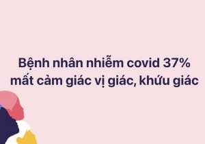 37% Bệnh nhân nhiễm covid-19 mất cảm giác vị giác, khứu giác