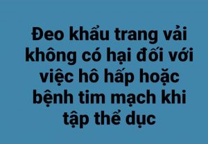 Đeo khẩu trang vải không có hại đối với việc hô hấp hoặc bệnh tim mạch khi tập thể dục