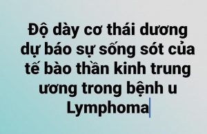 Độ dày cơ thái dương dự báo sự sống sót của tế bào thần kinh trung ương trong bệnh u Lymphoma