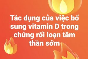 Tác dụng của việc bổ sung vitamin D trong chứng rối loạn tâm thần sớm